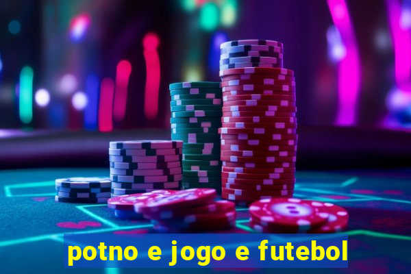 potno e jogo e futebol